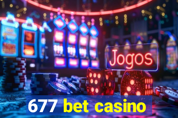 677 bet casino